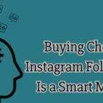 The Smartest Move to Obtain Instagram Followers